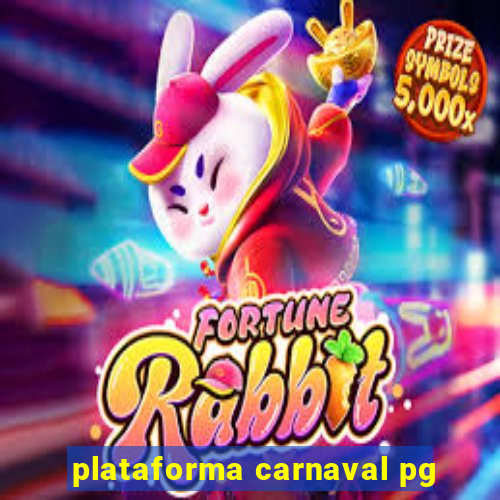 plataforma carnaval pg